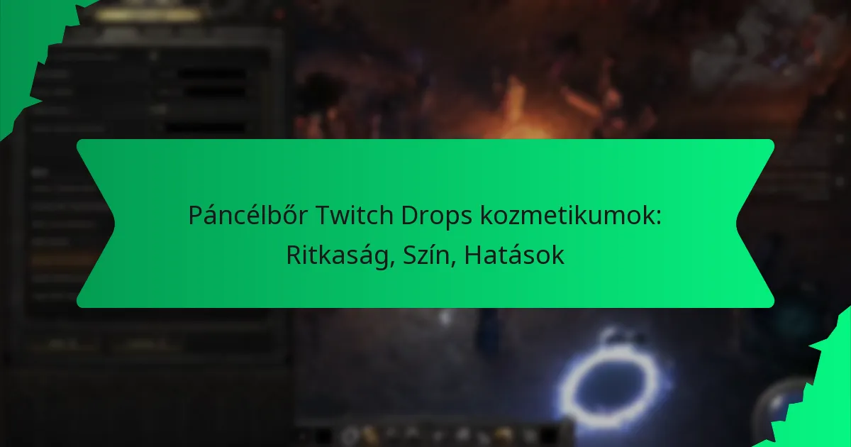 Páncélbőr Twitch Drops kozmetikumok: Ritkaság, Szín, Hatások