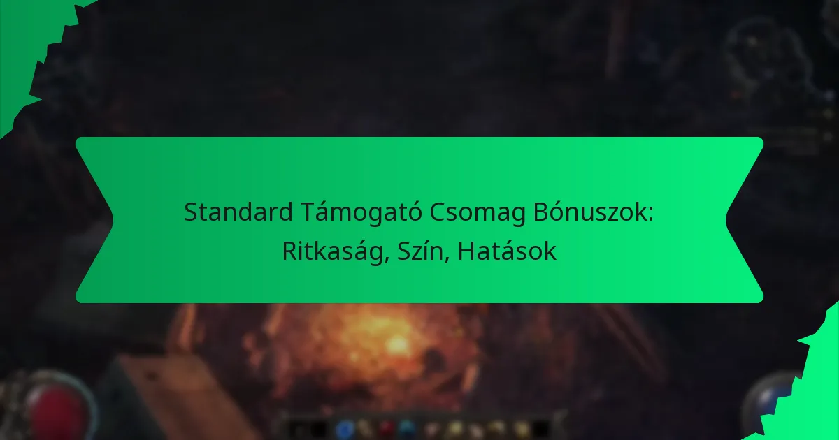 Standard Támogató Csomag Bónuszok: Ritkaság, Szín, Hatások