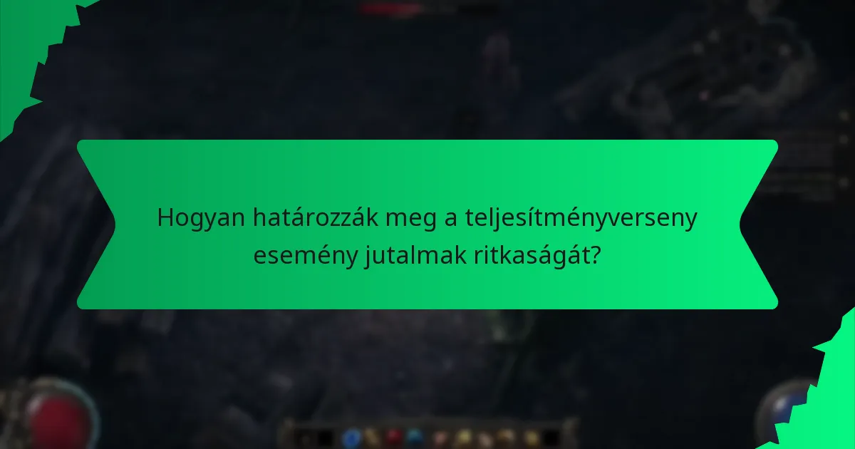 Hogyan határozzák meg a teljesítményverseny esemény jutalmak ritkaságát?