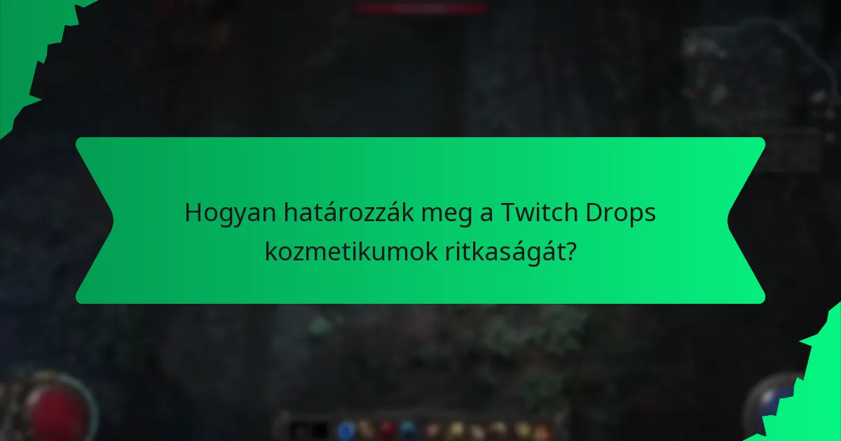Hogyan határozzák meg a Twitch Drops kozmetikumok ritkaságát?