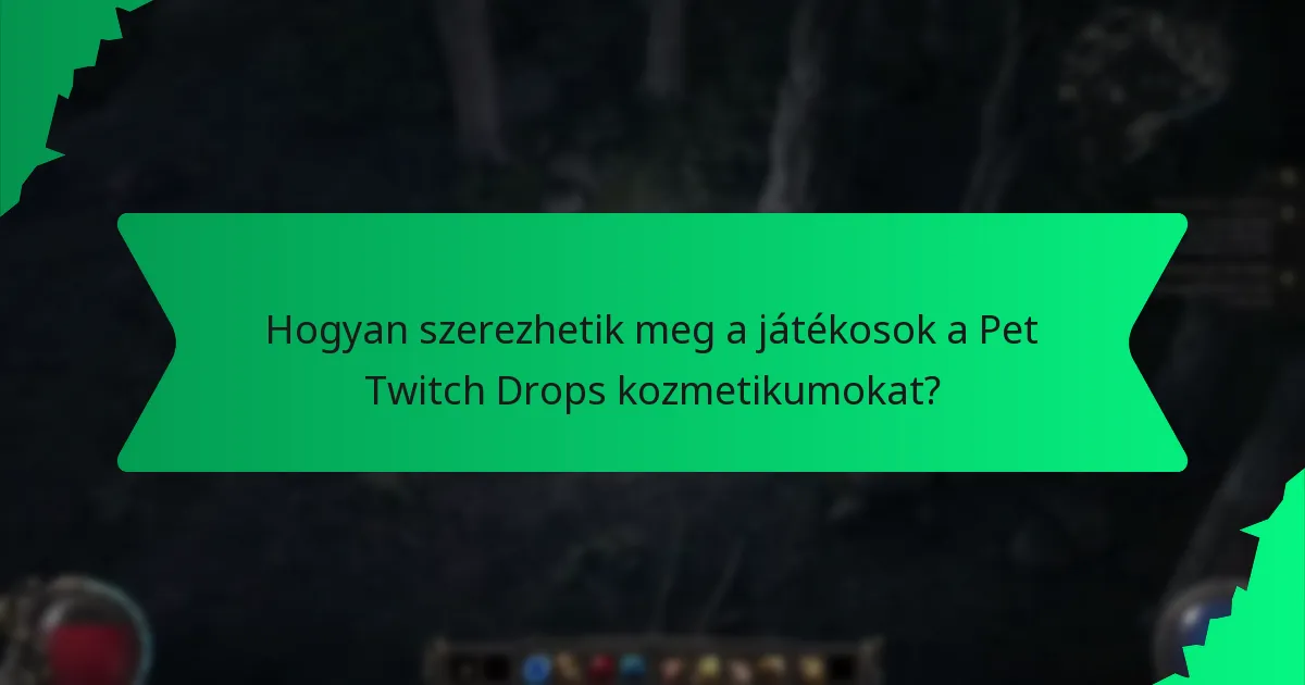 Mik a Pet Twitch Drops kozmetikumok ritkasági szintjei?