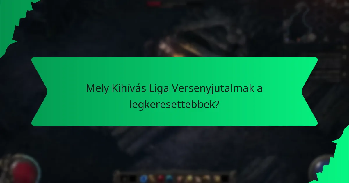 Milyen hatásai vannak a Kihívás Liga Versenyjutalmaknak?