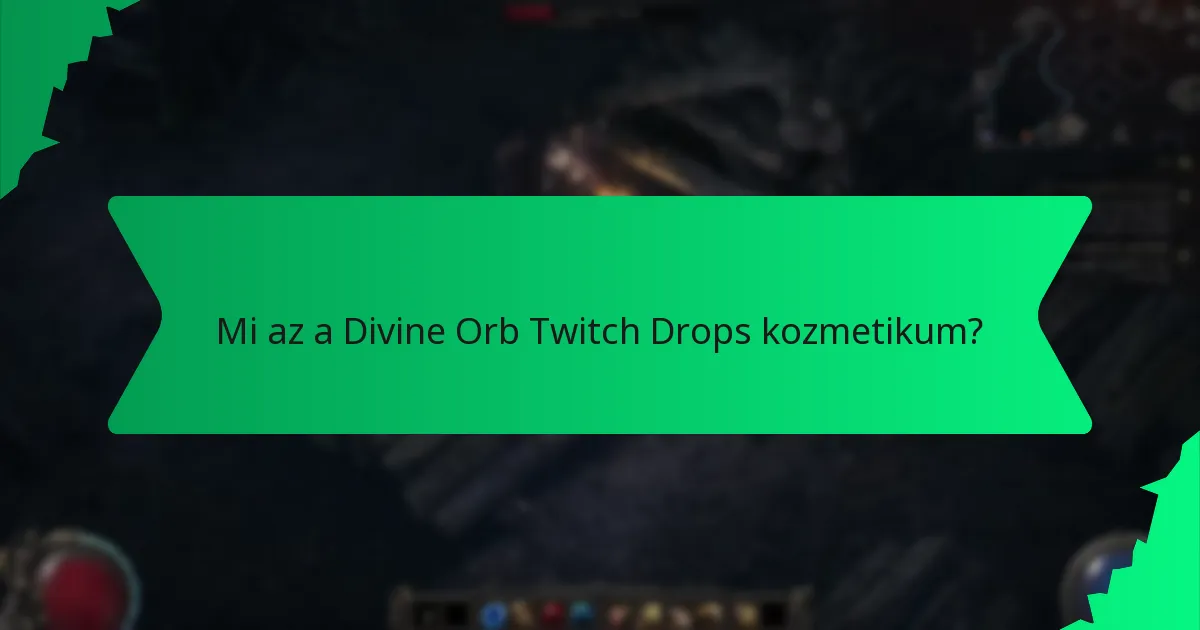 Milyen ritkaságúak a Divine Orb Twitch Drops kozmetikumok?