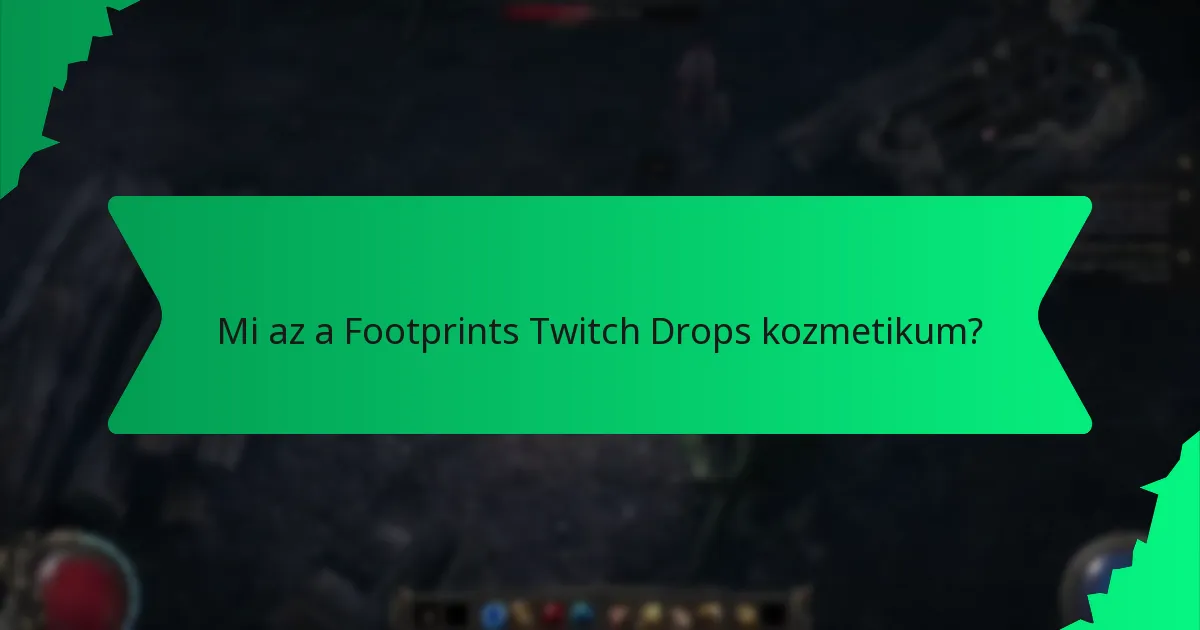 Milyen hatásai vannak a Footprints Twitch Drops kozmetikumoknak?