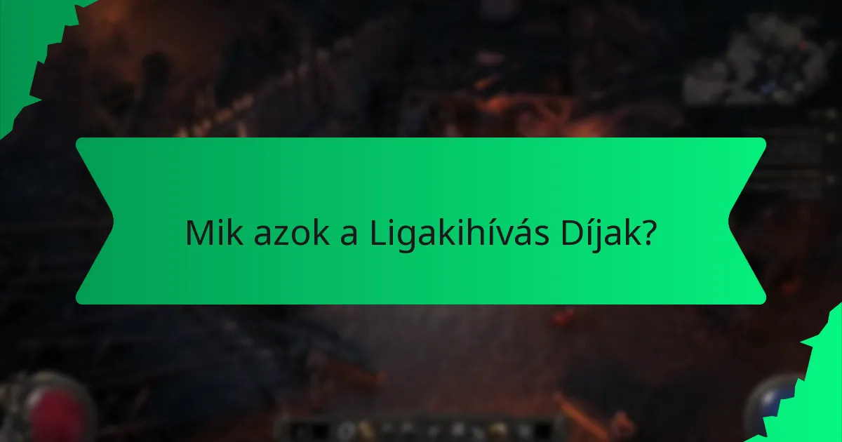 Milyen hatásai vannak a Ligakihívás Díjaknak?