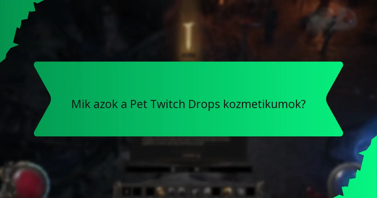 Milyen hatásai vannak a Pet Twitch Drops kozmetikumoknak?