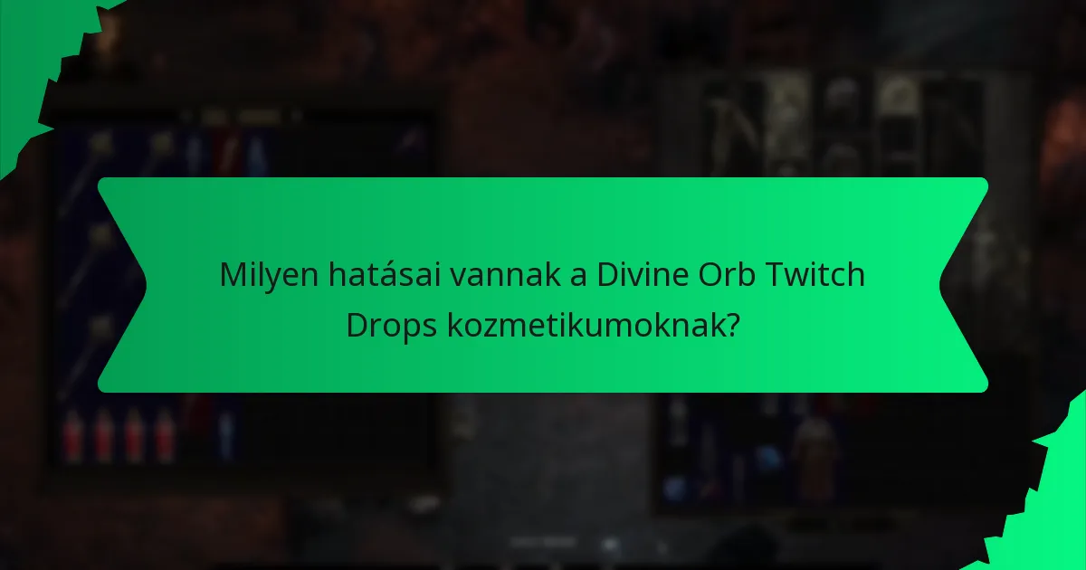 Milyen színváltozatok állnak rendelkezésre a Divine Orb Twitch Drops kozmetikumokhoz?