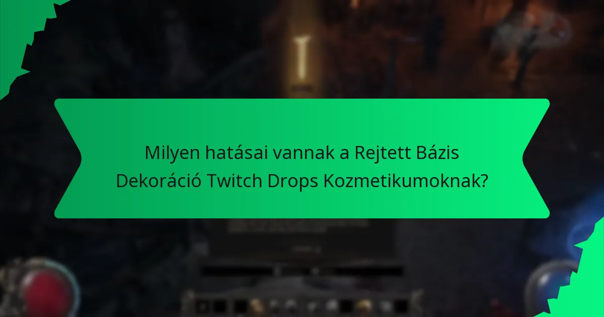 Milyen színek érhetők el a Rejtett Bázis Dekoráció Twitch Drops Kozmetikumokhoz?