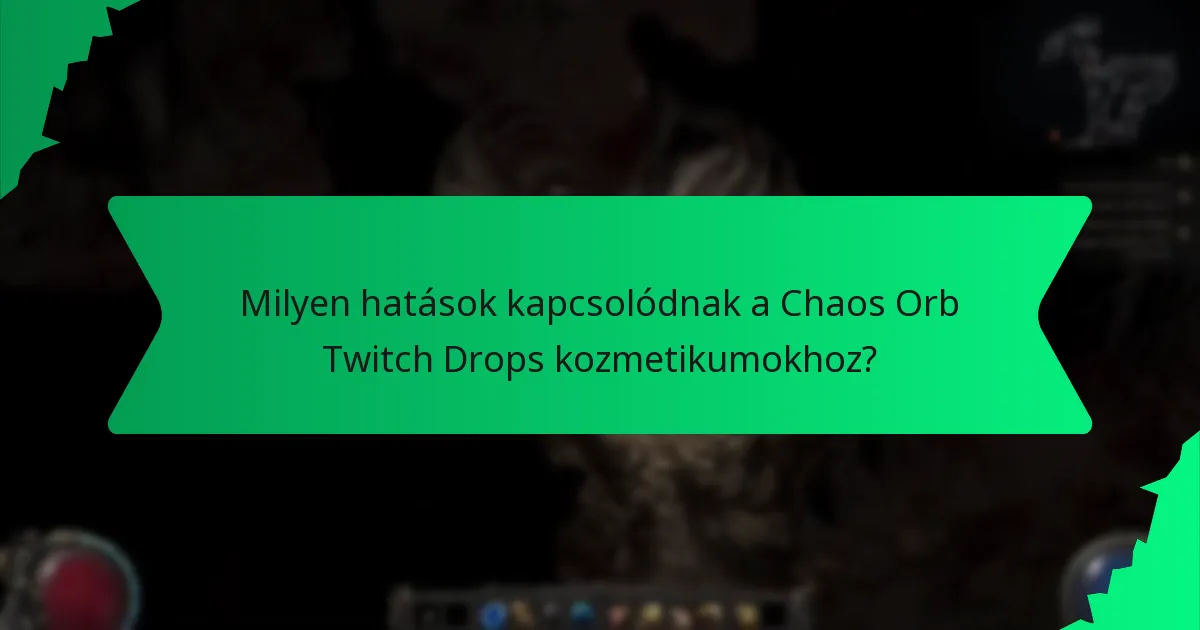 Hogyan szerezhetik meg a játékosok a Chaos Orb Twitch Drops kozmetikumokat?
