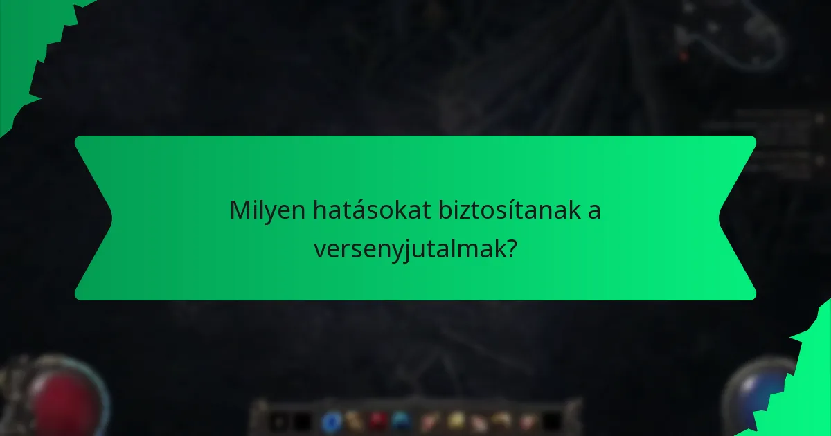 Milyen hatásokat biztosítanak a versenyjutalmak?