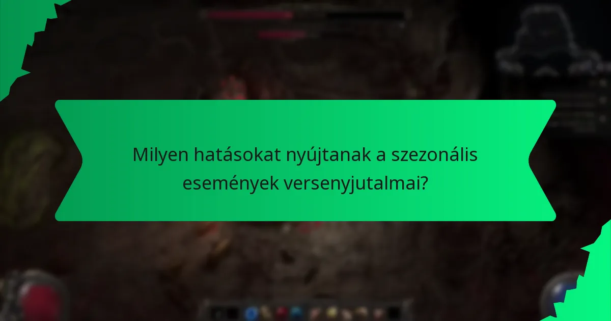Milyen hatásokat nyújtanak a szezonális események versenyjutalmai?