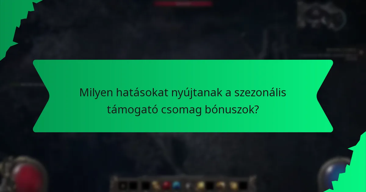 Milyen hatásokat nyújtanak a szezonális támogató csomag bónuszok?